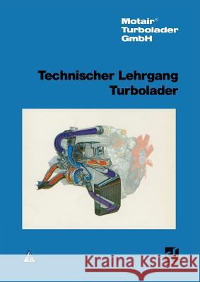 Technischer Lehrgang Turbolader Motair(r) Turbolader Gmbh 9783528048266 Vieweg+teubner Verlag