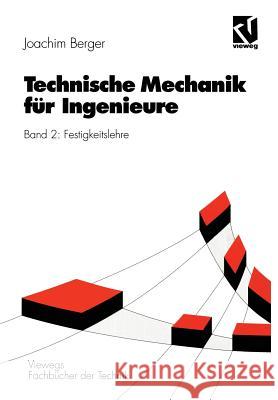 Technische Mechanik Für Ingenieure: Band 2: Festigkeitslehre Berger, Joachim 9783528049300 Vieweg+teubner Verlag