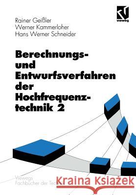 Berechnungs- Und Entwurfsverfahren Der Hochfrequenztechnik Rainer Ge Werner Kammerloher Hans Werner Schneider 9783528049430 Vieweg+teubner Verlag