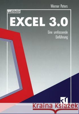 Excel 3.0: Eine Umfassende Einführung Peters, Werner 9783528051181 Vieweg+teubner Verlag