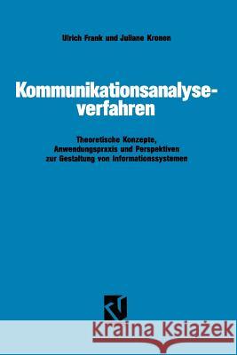 Kommunikationsanalyseverfahren Ulrich Frank Ulrich Frank 9783528051549 Springer