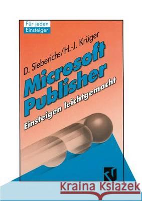 Microsoft Publisher, Einsteigen Leichtgemacht Sieberichs, Dagmar 9783528052256 Vieweg+teubner Verlag