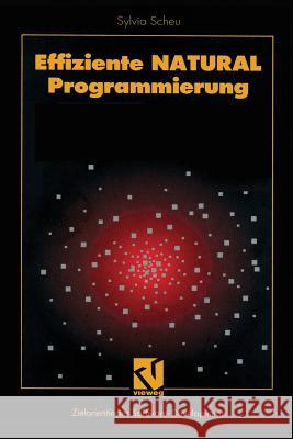 Effiziente Natural-Programmierung Sylvia Scheu 9783528052911 Vieweg+teubner Verlag