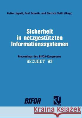 Sicherheit in Netzgestützten Informationssystemen: Proceedings Des Bifoa-Kongresses Lippold, Heiko 9783528053529 Vieweg+teubner Verlag