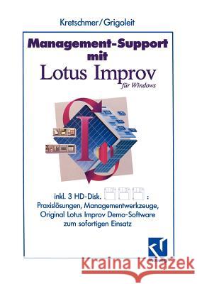 Management-Support mit Lotus Improv: Praxislösungen und Managementwerkzeuge zum sofortigen Einsatz Bernd Kretschmer 9783528053703