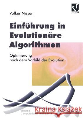 Einführung in Evolutionäre Algorithmen: Optimierung Nach Dem Vorbild Der Evolution Bibel, Wolfgang 9783528054991 Vieweg+teubner Verlag