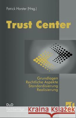 Trust Center Patrick Horster Patrick Horster 9783528055233 Springer