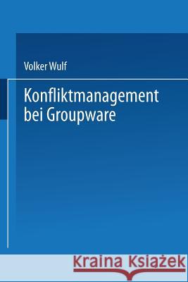 Konfliktmanagement Bei Groupware L. J. Smith Volker Wulf 9783528055769