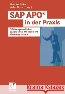 SAP Apo(r) in Der Praxis: Erfahrungen Mit Dem Supply Chain Management-Werkzeug Nutzen Matthias Bothe Volker Nissen 9783528058333 Vieweg+teubner Verlag