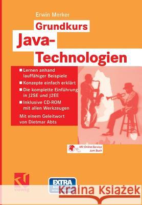 Grundkurs Java-Technologien: Lernen Anhand Lauffähiger Beispiele -- Konzepte Einfach Erklärt -- Die Komplette Einführung in J2se Und J2ee -- Inklus Merker, Erwin 9783528058982 Vieweg+Teubner