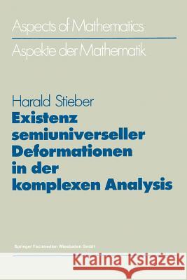 Existenz Semiuniverseller Deformationen in Der Komplexen Analysis Harald Stieber Harald Stieber 9783528063207 Vieweg+teubner Verlag