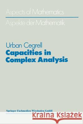 Capacities in Complex Analysis Cegrell, Urban 9783528063351 Springer