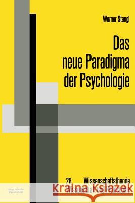 Das Neue Paradigma Der Psychologie Werner Stangl Werner Stangl 9783528063429 Vieweg+teubner Verlag