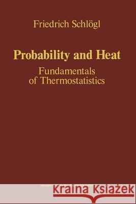 Probability and Heat Schlögl, Friedrich 9783528063436 Vieweg+teubner Verlag