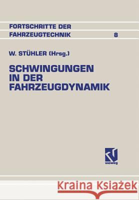 Schwingungen in Der Fahrzeugdynamik Waldemar Stuhler 9783528063986 Friedr Vieweg & Sohn Verlagsgesellschaft