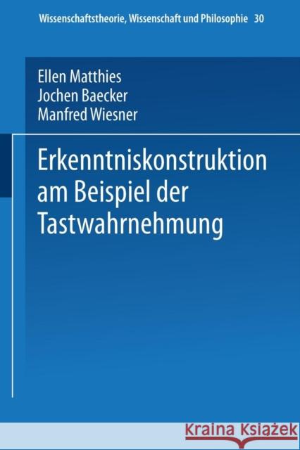 Erkenntniskonstruktion Am Beispiel Der Tastwahrnehmung Ellen Matthies Ellen Matthies 9783528064051 Springer