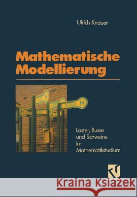 Mathematische Modellierung Ulrich Knauer Ulrich Knauer 9783528064341 Springer