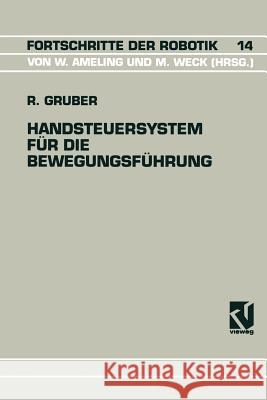 Handsteuersystem Für Die Bewegungsführung Gruber, Ralph 9783528064785 Vieweg+teubner Verlag
