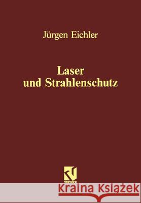 Laser Und Strahlenschutz Eichler, Jürgen 9783528064839 Vieweg+teubner Verlag
