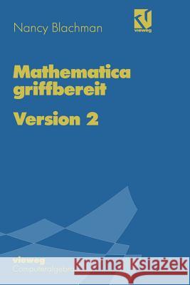 Mathematica Griffbereit Nancy Blachman Nancy Blachman                           Uwe Krieg 9783528065249