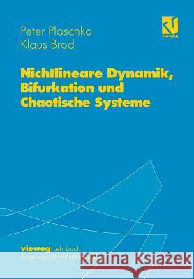 Nichtlineare Dynamik, Bifurkation Und Chaotische Systeme Peter Plaschko Klaus Brod 9783528065607 Vieweg+teubner Verlag