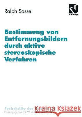 Bestimmung Von Entfernungsbildern Durch Aktive Stereoskopische Verfahren Ralph Sasse 9783528066567 Friedr Vieweg & Sohn Verlagsgesellschaft