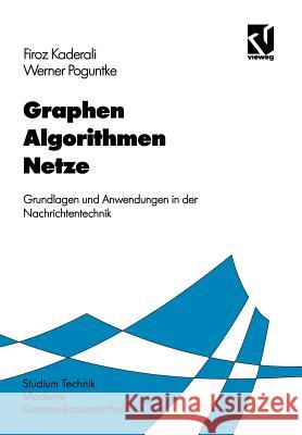 Graphen Algorithmen Netze: Grundlagen Und Anwendungen in Der Nachrichtentechnik Firoz Kaderali Werner Poguntke 9783528066628 Vieweg+teubner Verlag