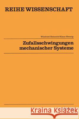 Zufallsschwingungen Mechanischer Systeme Winfried Heinrich 9783528068226 Vieweg+teubner Verlag