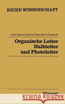 Organische Leiter, Halbleiter Und Photoleiter Claus Hamann 9783528068615 Vieweg+teubner Verlag