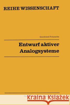 Entwurf Aktiver Analogsysteme: Netzwerke III Fritzsche, Gottfried 9783528068646 Vieweg+teubner Verlag