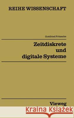 Zeitdiskrete Und Digitale Systeme: Netzwerke IV Gottfried Fritzsche 9783528068677