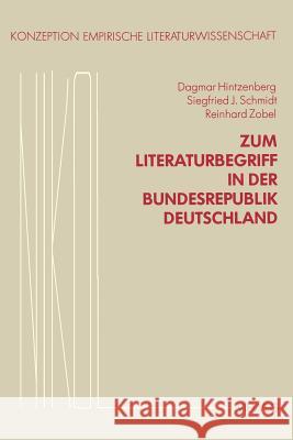 Zum Literaturbegriff in Der Bundesrepublik Deutschland Dagmar Hintzenberg 9783528073237 Vieweg+teubner Verlag