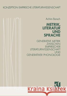 Metrik, Literatur Und Sprache Achim Barsch Achim Barsch 9783528073329 Springer