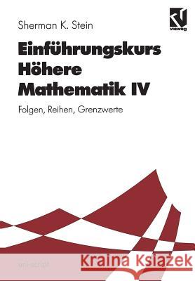 Einführungskurs Höhere Mathematik: Folgen, Reihen, Grenzwerte Streeruwitz, Ernst 9783528074265 Vieweg+teubner Verlag