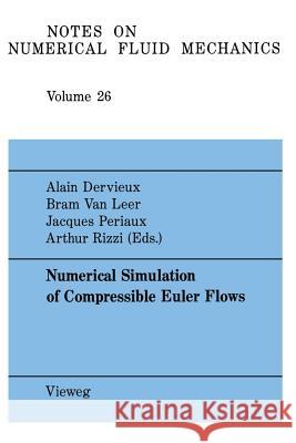 Numerical Simulation of Compressible Euler Flows: A Gamm Workshop Dervieux, Alain 9783528076269 Friedrich Vieweg & Sohn Verlagsgesellschaft m