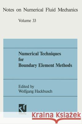 Numerical Techniques for Boundary Element Methods: Proceedings of the Seventh Gamm-Seminar Kiel, January 25-27, 1991 Hackbusch, Wolfgang 9783528076337