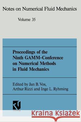 Proceedings of the Ninth Gamm-Conference on Numerical Methods in Fluid Mechanics: Lausanne, September 25-27, 1991 Vos, Jan B. 9783528076351 Vieweg+teubner Verlag