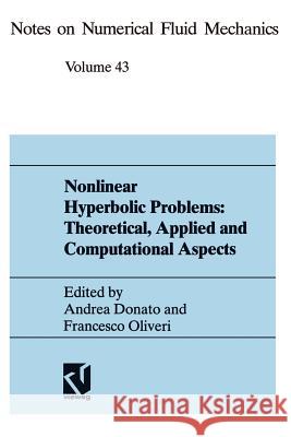 Nonlinear Hyperbolic Problems: Theoretical, Applied, and Computational Aspects: Proceedings of the Fourth International Conference on Hyperbolic Probl Donato, Andrea 9783528076436