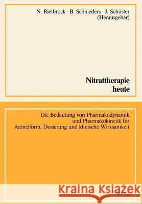 Nitrattherapie Heute: Die Bedeutung Von Pharmakodynamik Und Pharmakokinetik Für Arzneiform, Dosierung Und Klinische Wirksamkeit Rietbrock, Norbert 9783528079321
