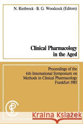 Clinical Pharmacology in the Aged / Klinische Pharmakologie Im Alter: Proceedings of the 6th International Symposium on Methods in Clinical Pharmacolo Norbert, Rietbrock 9783528079352
