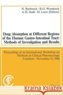Drug Absorption at Different Regions of the Human Gastro-Intestinal Tract: Methods of Investigation and Results / Arzneimittelabsorption Aus Verschied Rietbrock, Norbert 9783528079444