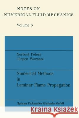 Numerical Methods in Laminar Flame Propagation Peters, Norbert 9783528080808 Springer