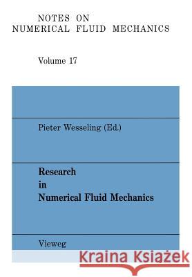 Research in Numerical Fluid Mechanics Kontaktgroep Numerieke Stromingsleer     Wesseling Pieter Wesseling Pieter 9783528080907 Vieweg+teubner Verlag