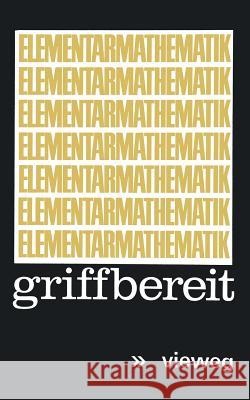 Elementarmathematik griffbereit: Definitionen, Theoreme, Beispiele Mark Ja. Vygodskij 9783528083083 Springer Fachmedien Wiesbaden