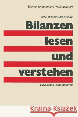Bilanzen Lesen Und Verstehen: Ein Leichtes Lernprogramm Zimmermann, Werner 9783528083281 Vieweg+teubner Verlag