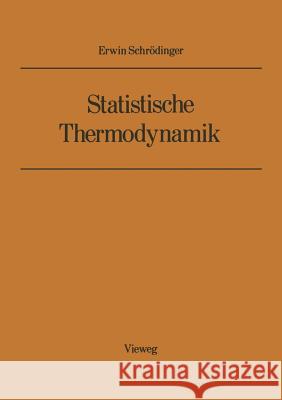 Statistische Thermodynamik Erwin Schrodinger 9783528084103 Vieweg+teubner Verlag