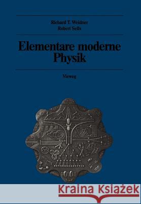 Elementare Moderne Physik Richard T. Weidner Robert L. Sells 9783528084158