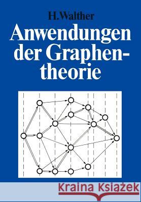 Anwendungen Der Graphentheorie Hansjoachim Walther 9783528084189 Vieweg+teubner Verlag