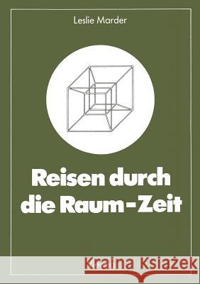 Reisen Durch Die Raum-Zeit: Das Zwillingsparadoxon -- Geschichte Einer Kontroverse Aus Dem Engl Übers Von Aichelburg, Johan 9783528084219