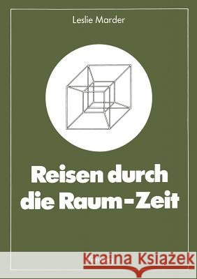 Reisen Durch Die Raum-Zeit: Das Zwillingsparadoxon -- Geschichte Einer Kontroverse Aus Dem Engl Übers Von Aichelburg, Johan 9783528084219 Vieweg+teubner Verlag